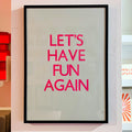 Let's Have Fun Again - Poster Framed