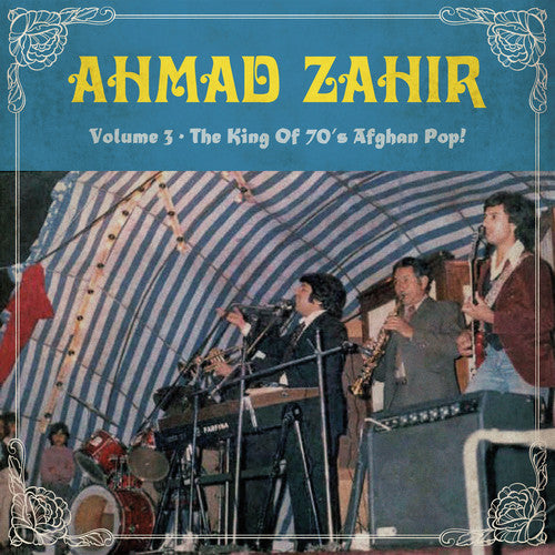 Zahir, Ahmad: Volume 3 - The King Of 70s Afghan Pop (Vinyl LP)