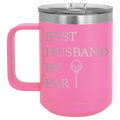 Personalized pink 15 oz vacuum insulated coffee mug with etched 'Best Husband by Par' design