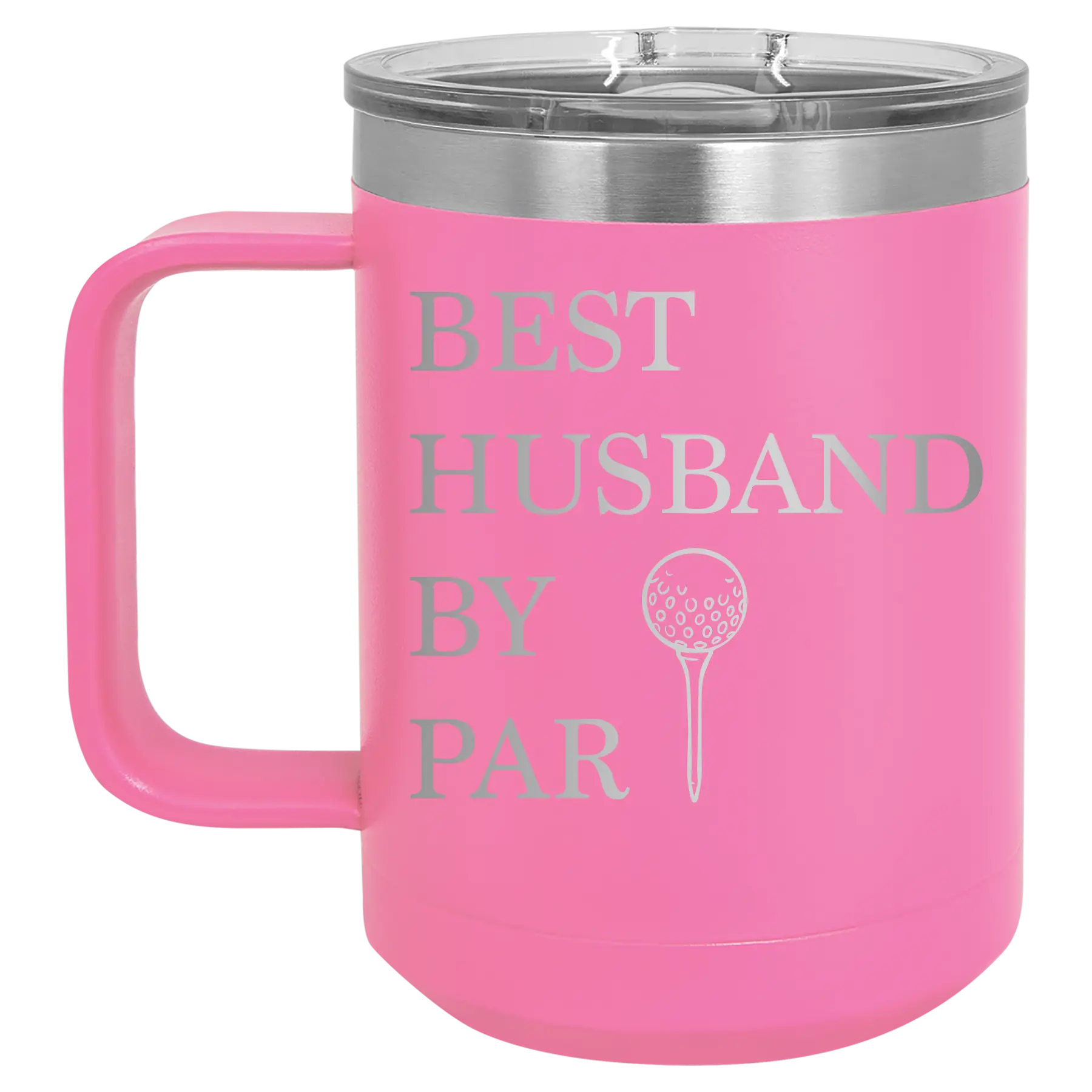 Personalized pink 15 oz vacuum insulated coffee mug with etched 'Best Husband by Par' design