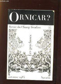 ORNICAR N° 34 JUILLET SEPTEMBRE 1985. SOMMAIRE: MICHEL SILVESTRE LE PERE SA FONCTION DANS LA PSYCHANALYSE, LE MAITRE EN EROS ET L ANALYSTE, LE PROBLEME DAMNE DE DIDIER CREMNITER...