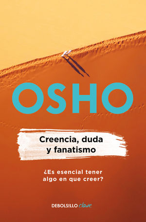 Creencia, Duda Y Fanatismo - Osho
