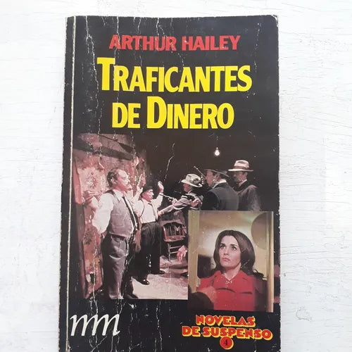 Libro usado en venta: Traficantes de dinero de Arthur Hailey; editorial Proyectos Editoriales impreso en 1986 realizamos envios a todo el mundo.1