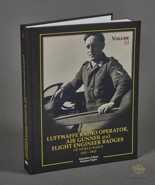 *NEW* The German Luftwaffe Radio Operator, Air Gunner and Flight Engineer Badges of World War II by Sebastien Talbot and Stephan Papke